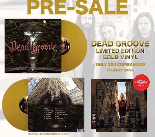 “Dead Groove” Limited edition gold Vinyl